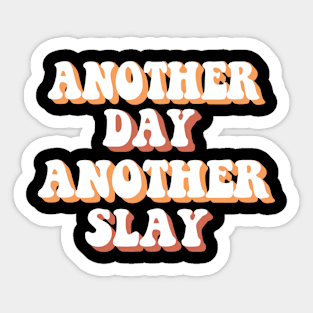 Another Day, Another Slay - Groovy - Retro Sticker